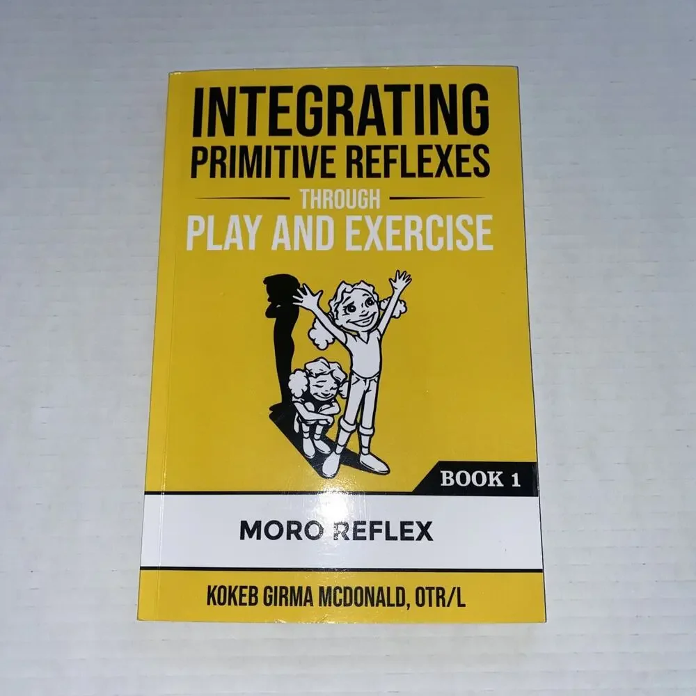 Integrating Primitive Reflexes Through Play and Exercise: An Interactive Gui...